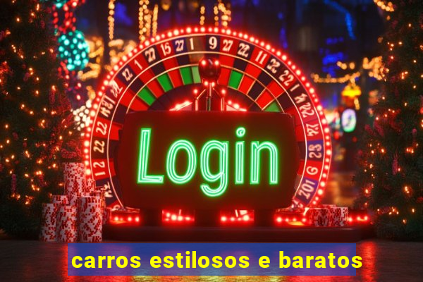 carros estilosos e baratos